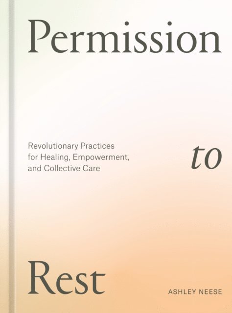 Ashley Neese - Permission to Rest, E-bok