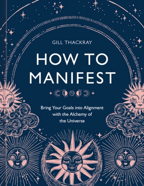 Gill Thackray - How to Manifest, E-bok