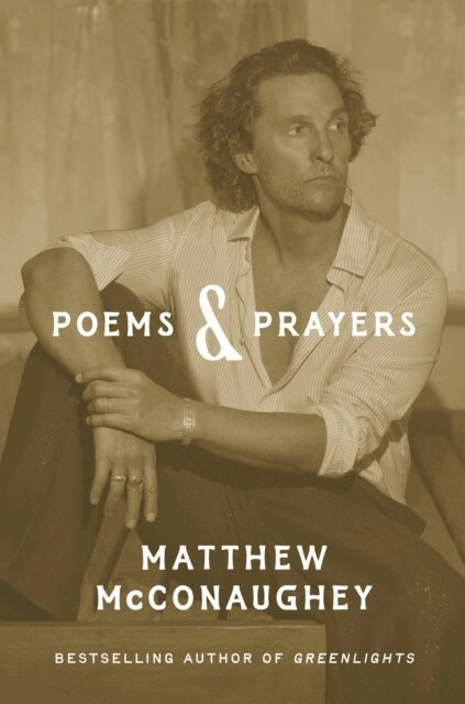 Matthew McConaughey - Poems & Prayers, E-bok