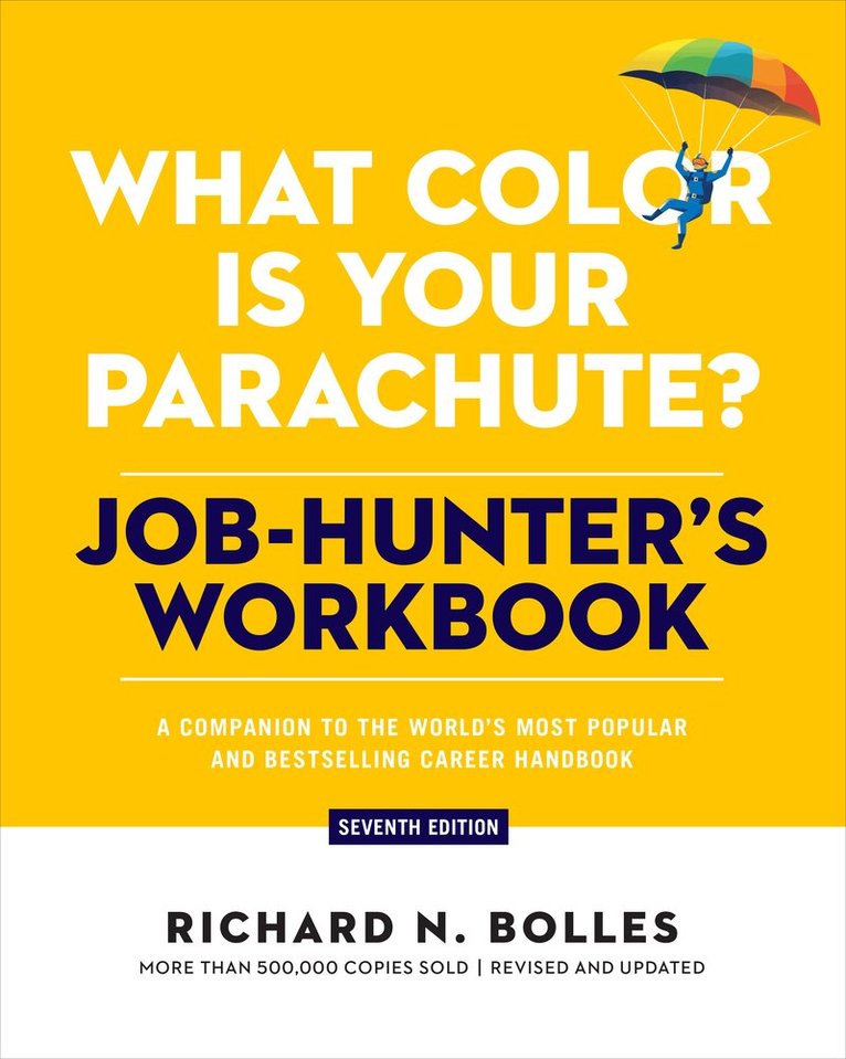 Richard N. Bolles - What Color Is Your Parachute? Job-Hunter's Workbook, Seventh Edition, Häftad