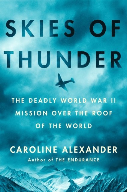 Caroline Alexander - Skies of Thunder, E-bok