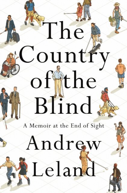 Andrew Leland - Country of the Blind, E-bok