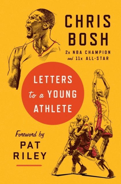 Chris Bosh - Letters to a Young Athlete, E-bok. Tillgänglighet: Lägg i varukorg