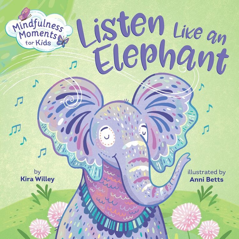 Kira Willey, Anni Betts - Mindfulness Moments for Kids: Listen Like an Elephant, Kartonnage
