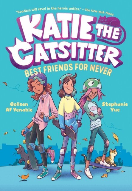 Colleen AF Venable - Katie the Catsitter 2: Best Friends for Never, E-bok