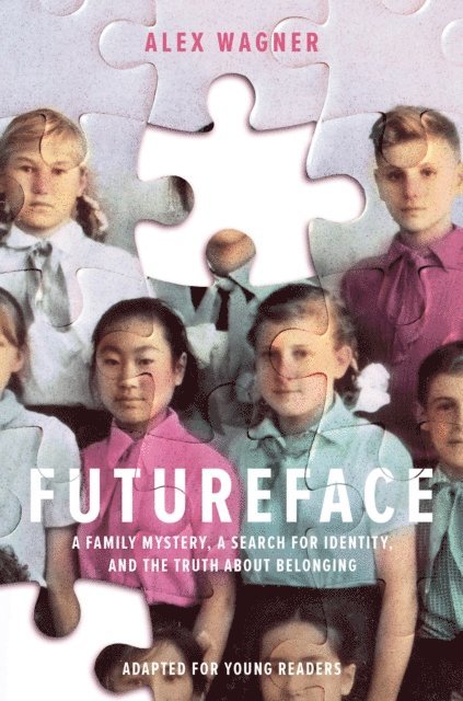 Alex Wagner - Futureface (Adapted for Young Readers), E-bok