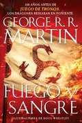 Fuego Y Sangre / Fire & Blood: 300 Years Before a Game of Thrones
