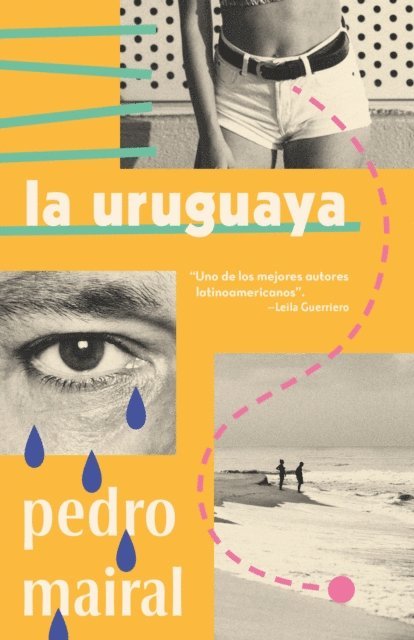 Pedro Mairal - La uruguaya, E-bok