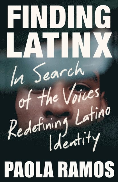 Paola Ramos - Finding Latinx, E-bok