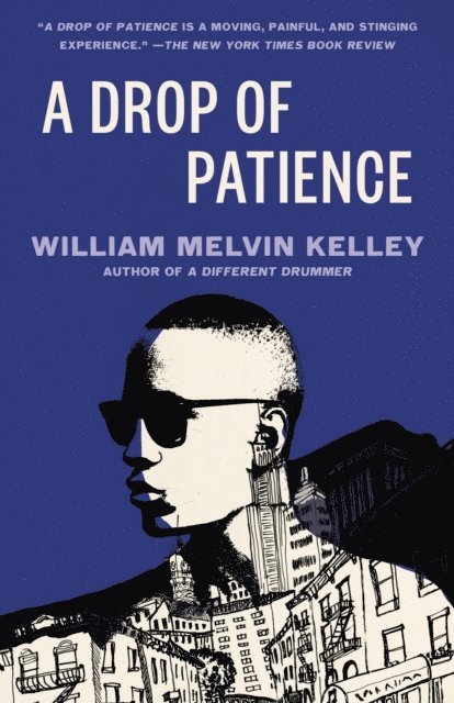 William Melvin Kelley - Drop of Patience, E-bok