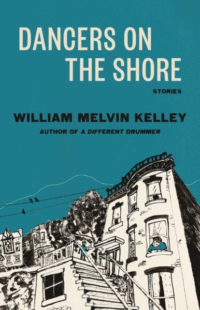 William Melvin Kelley - Dancers on the Shore, E-bok