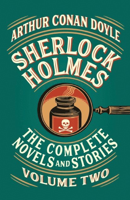 Arthur Conan Doyle - Sherlock Holmes: The Complete Novels and Stories, Volume II, E-bok