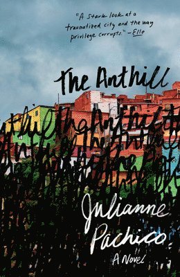 Julianne Pachico - The Anthill, Häftad