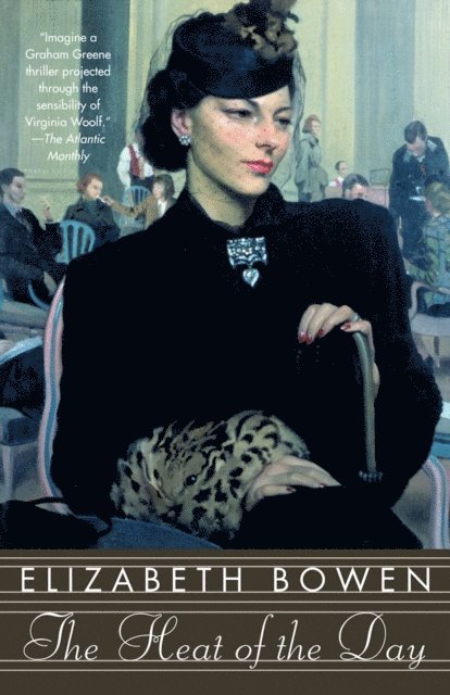 Elizabeth Bowen - Heat of the Day, E-bok