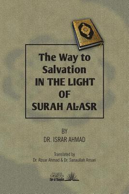 Israr Ahmad - The way to Salvation in the light of Surah Al Asr, Häftad. Tillgänglighet: Lägg i varukorg