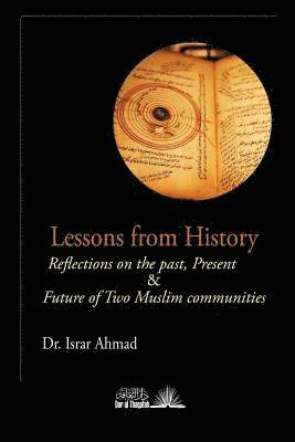 Israr Ahmad - Lessons from History: Reflections on the Past, Present & Future of Two Muslim communities, Häftad. Tillgänglighet: Lägg i varukorg