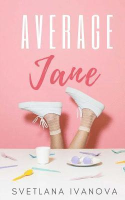 Svetlana Ivanova - Average Jane, Häftad. Tillgänglighet: Lägg i varukorg