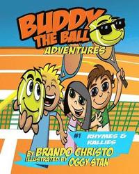 Buddy the Ball Adventures Volume 1: Rhymes and Rallies