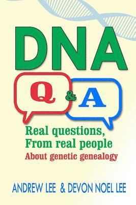 Devon Noel Lee, Andrew Lee - DNA Q and A: Real Questions from Real People about Genetic Genealogy, Häftad. Tillgänglighet: Lägg i varukorg