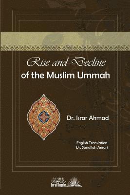Israr Ahmad - Rise And Decline of the Muslim Ummah: With a comparision to Jewish history and a brief survey of the present efforts towards the resurgence of Islam, Häftad. Tillgänglighet: Lägg i varukorg