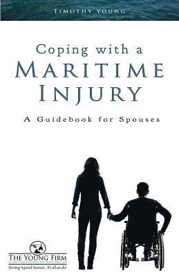 Timothy Young - Coping with a Maritime Injury: A Guidebook for Spouses, Häftad. Tillgänglighet: Lägg i varukorg