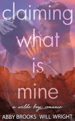 Will Wright, Abby Brooks - Claiming What Is Mine, Häftad. Tillgänglighet: Lägg i varukorg