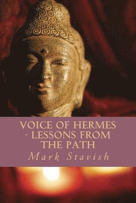 Mark Stavish, Alfred DeStefano III - Voice of Hermes - Lessons from the Path, Häftad. Tillgänglighet: Lägg i varukorg