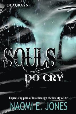 Naomi E. Jones - Souls Do Cry: Tears On My Pillow, Häftad. Tillgänglighet: Lägg i varukorg
