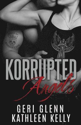 Kathleen Kelly, Geri Glenn - Korrupted Angels: An MC Crossover Novella, Häftad. Tillgänglighet: Lägg i varukorg