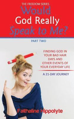 Faithaline Hippolyte - Would God Really Speak To Me? Part Two, Häftad. Tillgänglighet: Lägg i varukorg