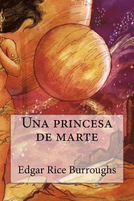 Edgar Rice Burroughs, Bibliophile Pro - Una princesa de marte, Häftad