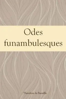 Theodore De Banville - Odes funambulesques, Häftad. Tillgänglighet: Lägg i varukorg