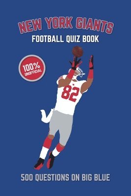 Chris Bradshaw - New York Giants Football Quiz Book: 500 Questions On Big Blue, Häftad. Tillgänglighet: Lägg i varukorg