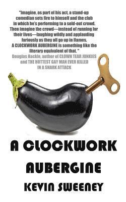 Kevin Sweeney - A Clockwork Aubergine, Häftad. Tillgänglighet: Lägg i varukorg