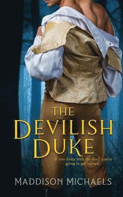 Maddison Michaels - The Devilish Duke, Häftad. Tillgänglighet: Lägg i varukorg