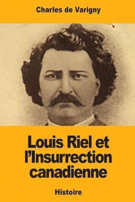 Charles De Varigny - Louis Riel et l'Insurrection canadienne, Häftad