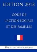 Code de l'action sociale et des familles: Edition 2018