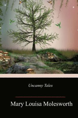 Mary Louisa Molesworth - Uncanny Tales, Häftad. Tillgänglighet: Lägg i varukorg