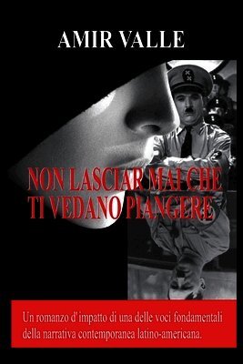 Amir Valle - Non lasciar mai che ti vedano piangere, Häftad. Tillgänglighet: Lägg i varukorg