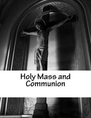 Heather Nicole Hamtil - Holy Mass and Communion, Part 1: Reprinted Book, Häftad. Tillgänglighet: Lägg i varukorg