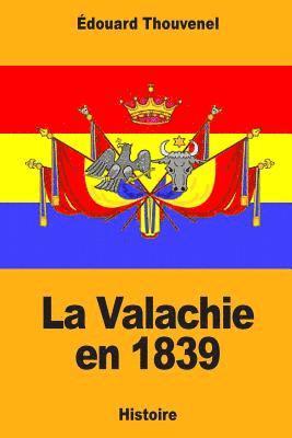 Édouard Thouvenel - La Valachie en 1839, Häftad