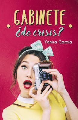 Yanira Garcia - Gabinete ¿de crisis?, Häftad. Tillgänglighet: Lägg i varukorg