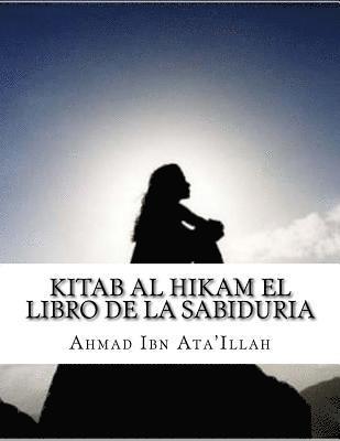 Ahmad Ibn Ata'illah - Kitab al Hikam El libro de la sabiduria, Häftad. Tillgänglighet: Lägg i varukorg