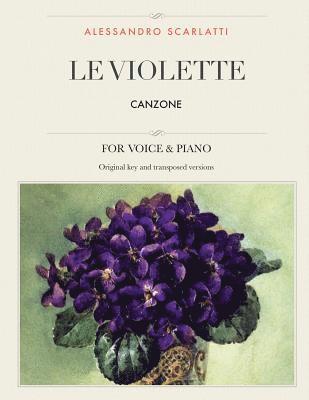 Alessandro Scarlatti - Le Violette: Canzone, For Medium, High and Low Voices, Häftad. Tillgänglighet: Lägg i varukorg