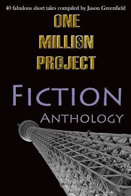 Sue Hart, K. V. Wilson - One Million Project Fiction Anthology: 40 fabulous short tales compiled by Jason Greenfield, Häftad. Tillgänglighet: Lägg i varukorg