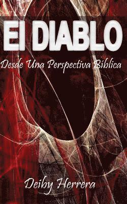 Deiby Channel Herrera a, Deiby Channel Herrera a., Deiby Channel Herrera A - Diablo, Desde Una Perspectiva Biblica, Häftad. Tillgänglighet: Lägg i varukorg