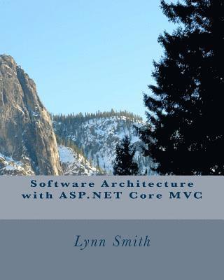 Lynn Smith - Software Architecture with ASP.NET Core MVC, Häftad