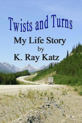 K Ray Katz, K. Ray Katz - Twists and Turns, Häftad