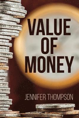 Jennifer Thompson - Value of Money: Aligning how you manage your money with what really matters to you, Häftad. Tillgänglighet: Lägg i varukorg
