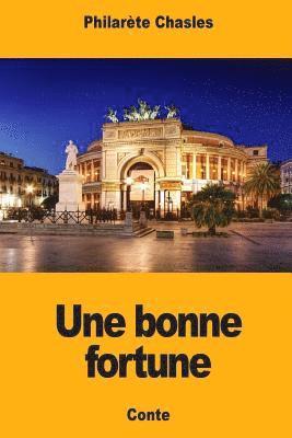 Philarète Chasles - Une bonne fortune, Häftad